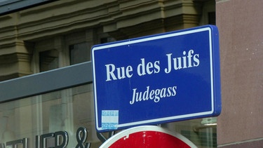 Straßenschild "Rue des Juifs - Judegass" | Bild: BR