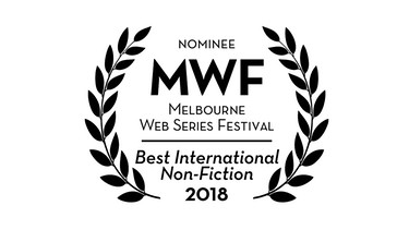Melbourne Webfest 2018 Best International NonFiction  | Bild: Melbourne WebFest
