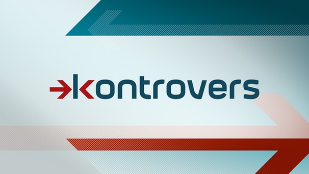 Kontrovers  | Bild: Bayerisches Fernsehen