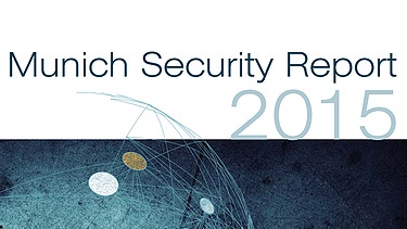 Munich Security Report 2015 | Bild: Munich Security Report 2015
