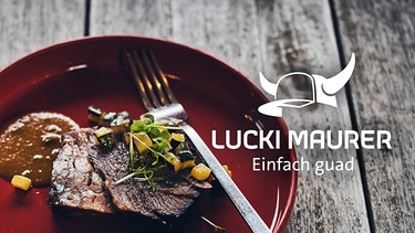 Lucki Maurer – Einfach guad – Sendereihenbild | Bild: BR/megaherz gmbh/Philipp Thurmaier; Montage: BR