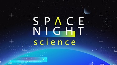 Space Night science Sendereihenbild | Bild: BR