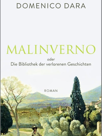 Domenico Dara: Malinverno oder Die Bibliothek der verlorenen Geschichten | Bild: KiWi Verlag