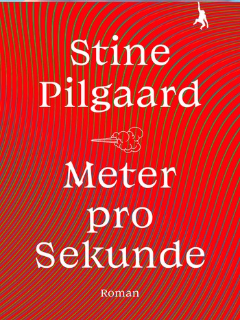 Stine Pilgaard: Meter pro Sekunde | Bild: Kanon Verlag