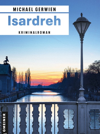 Cover Michael Gerwien: Isardreh | Bild: Gmeiner-Verlag