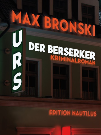 Cover Max Bronski: Urs der Berserker | Bild: Edition Nautilus