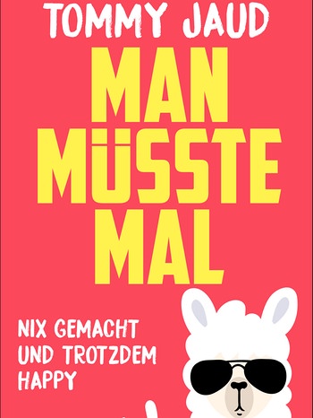Cover des Buchs "Man müsste mal" | Bild: FISCHER Scherz Verlag