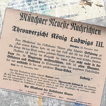 Plakat Thronverzicht Ludwig III/Montage: BR | Bild: Münchner Stadtbibliothek/Monacensia - Montage: BR