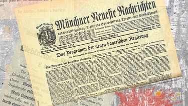 Titelseite der "Münchner Neuesten Nachrichten" vom November 1918: Programm der neuen bayerischen Regierung | Bild: Münchner Stadtbibliothek/Monacensia - Montage: BR