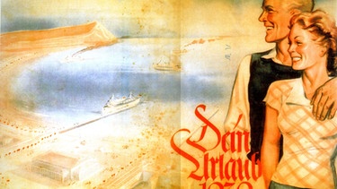 Plakat "Dein Urlaub 1939". | Bild: BR/Dokumentationszentrum Prora