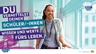 Montage: Junge Lehrerin mit Spruch "Du vermittelst deinen Schüler/-innen Wissen und Werte fürs Leben. | Bild:  Bayerisches Kultusministerium | Kampagne "Zukunft prägen.Lehrer/-in werden!"