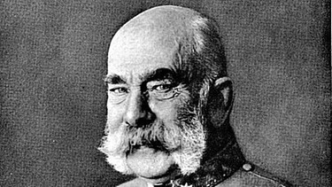 Kaiser Franz Joseph | Bild: BR