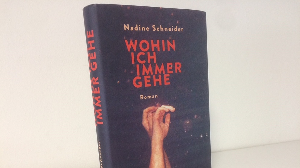 Buch: Roman "Wohin ich immer gehe" von Nadine Schneider | Bild: BR / Dirk Kruse