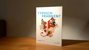 Buchtipp: Sachbuch Landesausstellung Typisch Franken und Gottesburgen | Bild: BR / Julia Hofmann