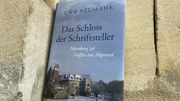 Cover Sachbuch Uwe Neumahr: "Das Schloss der Schriftsteller" | Bild: BR / Dirk Kruse