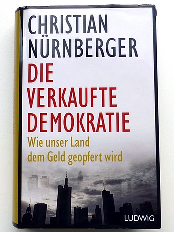 Buch-Cover: Christian Nürnberger - Die verkaufte Demokratie  | Bild: Ludwig-Verlag; Bild: BR-Studio Franken