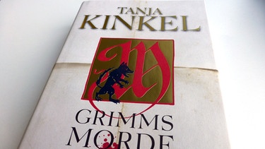 Buch-Cover: Tanja Kinkel, Grimms Morde | Bild: Droemer-Verlag; Foto: BR-Studio Franken