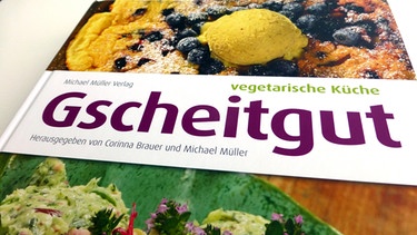 Buch-Cover: Gscheitgut - Franken isst vegetarisch | Bild: Michael Müller Verlag; Foto: BR-Studio Franken