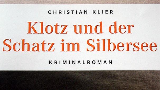 Klotz und der Schatz im Silbersee - Buchcover | Bild: Hermann-Josef Emons-Verlag | Bild: BR-Studio Franken