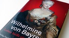 Buchcover: Günter Berger, Wilhelmine von Bayreuth – Lebe heißt eine Rolle spielen | Bild: Verlag Friedrich Pustet; Foto: BR-Franken/Staudenmayer