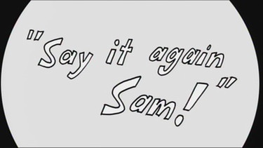 Schriftzug Say it again SAm | Bild: Bayerischer Rundfunk