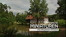 Bayerische Miniaturen - Oberpfälzer Seenland | Bild: Bayerischer Rundfunk