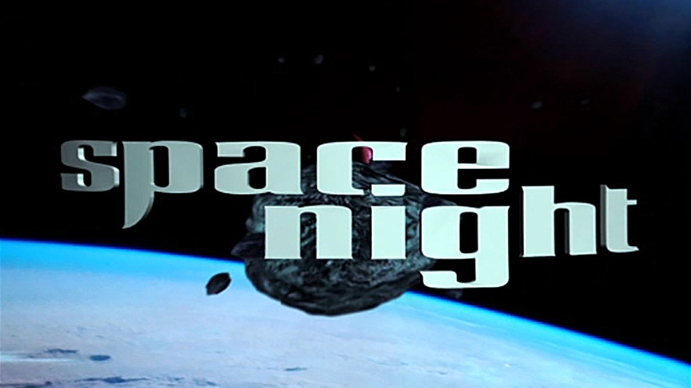 BR Space Night | Bild: Bayerischer Rundfunk