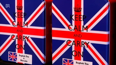 Tee-Kisten mit Union Jack und Schrift "Keep Calm and Carry On" | Bild: Bayerischer Rundfunk