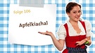 Dahoam in Bayern: Kathis Videoblog - Folge 106 | Bild: Bayerischer Rundfunk