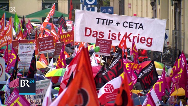 Proteste gegen TTIP und CETA | Bild: Bayerischer Rundfunk