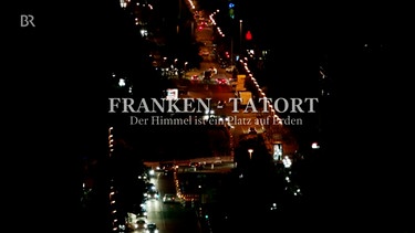 trailer-franken-tatort | Bild: Bayerischer Rundfunk