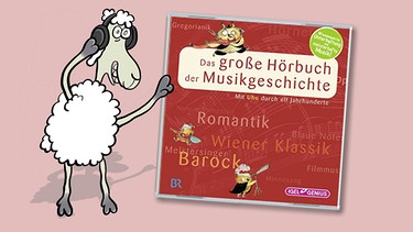 CD-Cover "Das große Hörbuch der Musikgeschichte: Mit Uhu durch elf Jahrhunderte". | Bild: Schaf Elvis: Teresa Habild | CD-Cover: Igel Records | Montage BR