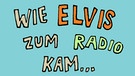 Wie Elvis zum Radio kam - Titel | Bild: BR / Teresa Habild