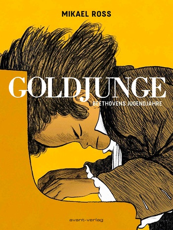 Cover des Beethoven-Comics "Goldjunge" | Bild: Avant Verlag/ Mikaël Ross