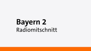 radioMitschnitt - Eine Sendung auf Bayern 2 | Bild: Bayern 2