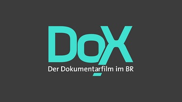 Das Sendungsbild zu "DoX - Der Dokumentarfilm im BR" | Bild: BR