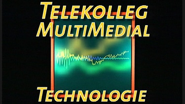 Sendungsbild: telekolleg Technologie | Bild: BR