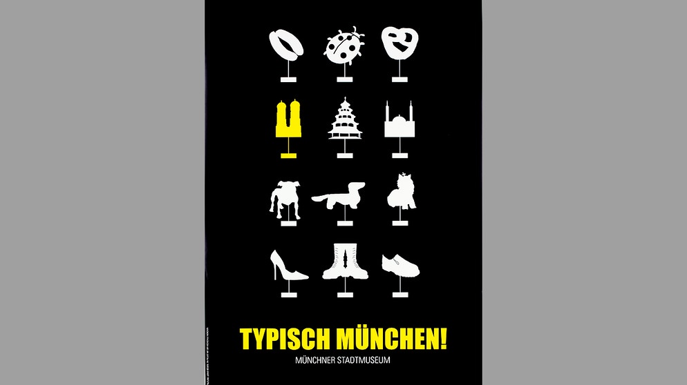 Ausstellungsplakat "Typisch München" | Bild: Stadtmuseum München