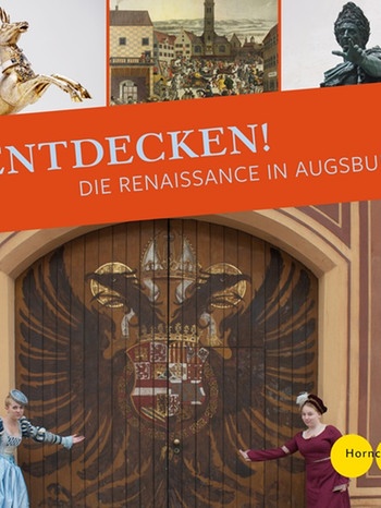 Buch zum Audioguide: Entdecken! Die Renaissance in Augsburg, Horncastle-Verlag München | Bild: Monika Horncastle / Horncastle-Verlag München