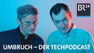 Christian Sachsinger (l) und Christian Schiffer machen "Umbruch" den BR Tech-Podcast | Bild: BR / Lisa Hinder / Max Hofstetter