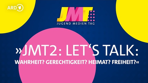 JMT2 - Let's Talk: Wahrheit? Gerechtigkeit? Heimat? Freiheit? | ARD-Jugendmedientag | Bild: ARD Events (via YouTube)