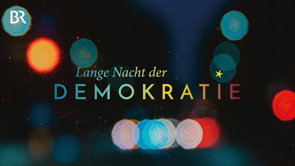 Lange Nacht der Demokratie mit BR-Logo. | Bild: LNDD