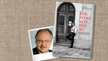 Buchcover "Der Stenz von der Au" und Autor Hans Mühlberger | Bild: Books on Demand, colourbox.com; Montage: BR