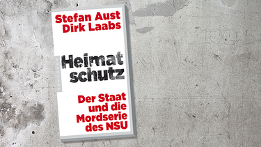 Buchcover "Heimatschutz" von Stefan Aust und Dirk Laabs | Bild: Verlagsgruppe Random House GmbH, colourbox.com; Montage: BR