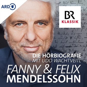 Podcast-Channel-Cover zu "Die Hörbiografie mit Udo Wachtveitl. Fanny & Felix Mendelssohn" | Bild: BR
