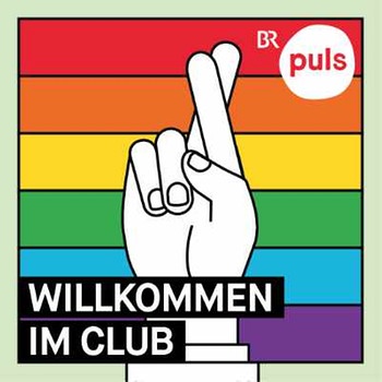 Podcast "Willkommen im Club" | Bild: BR