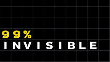 99% Invisible Podcast | Bild: 99% Invisible