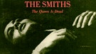 The Smiths: The Queen Is Dead | Bild: Warner