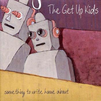 Albumcover "Something To Write Home About" von The Get Up Kids  | Bild: Vagrant Records
