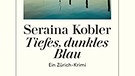 Buchcover des Romans "Tiefes, dunkles Blau" von Seraina Kobler. | Bild: Diogenes Verlag